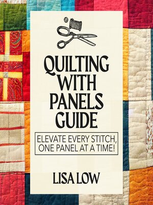 cover image of Quilting With Panels Guide